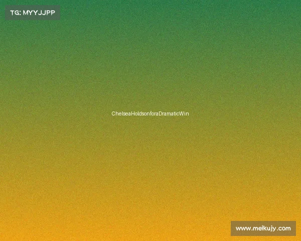 ChelseaHoldsonforaDramaticWin ChelseaHoldsonforaDramaticWin